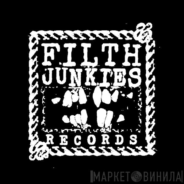 Filth Junkies Records - Винил CD и Кассеты лейбла Filth Junkies Records на сайте МаркетВинила