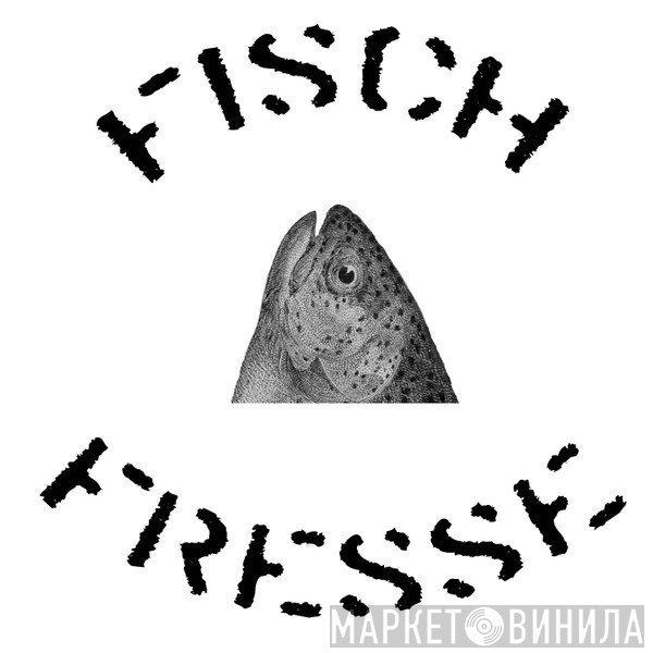 Fischfresse - Винил CD и Кассеты лейбла Fischfresse на сайте МаркетВинила
