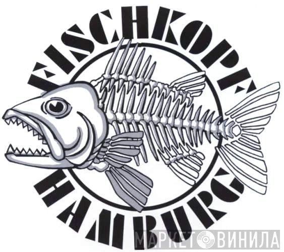 Fischkopf Hamburg - Винил CD и Кассеты лейбла Fischkopf Hamburg на сайте МаркетВинила