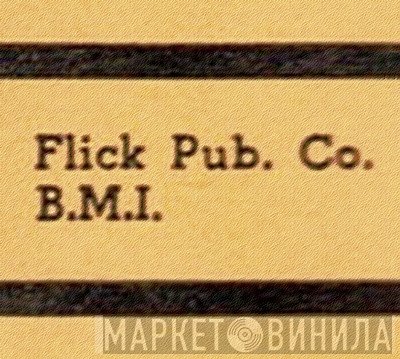 Flick Publ. Co - Винил CD и Кассеты лейбла Flick Publ. Co на сайте МаркетВинила