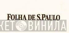 Folha De S.Paulo - Винил CD и Кассеты лейбла Folha De S.Paulo на сайте МаркетВинила