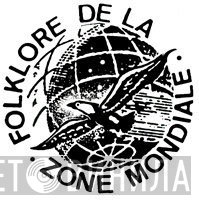 Folklore De La Zone Mondiale - Винил CD и Кассеты лейбла Folklore De La Zone Mondiale на сайте МаркетВинила