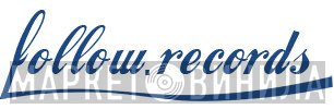 Follow Records - Винил CD и Кассеты лейбла Follow Records на сайте МаркетВинила