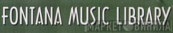 Fontana Music Library - Винил CD и Кассеты лейбла Fontana Music Library на сайте МаркетВинила