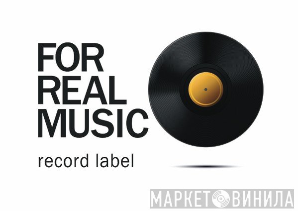 For Real Music - Винил CD и Кассеты лейбла For Real Music на сайте МаркетВинила