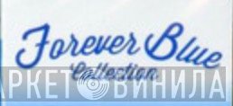 Forever Blue Collection - Винил CD и Кассеты лейбла Forever Blue Collection на сайте МаркетВинила
