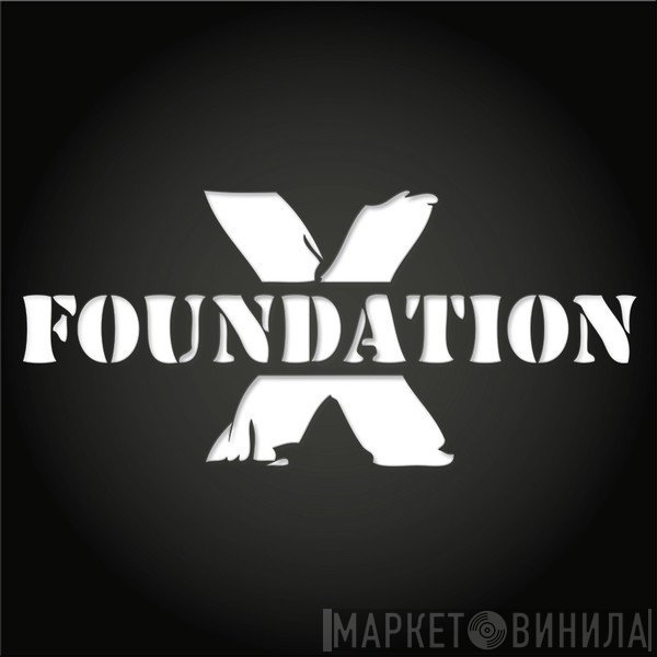 Foundation X Digital - Винил CD и Кассеты лейбла Foundation X Digital на сайте МаркетВинила