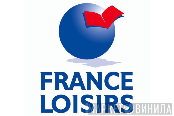 France Loisirs - Винил CD и Кассеты лейбла France Loisirs на сайте МаркетВинила