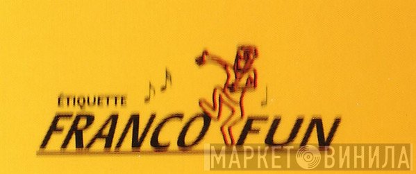 Franco Fun - Винил CD и Кассеты лейбла Franco Fun на сайте МаркетВинила