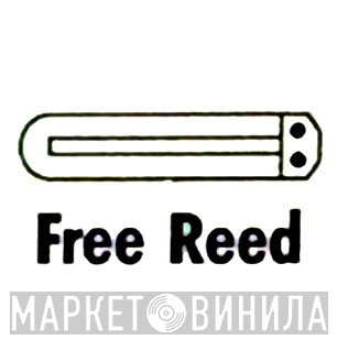 Free Reed - Винил CD и Кассеты лейбла Free Reed на сайте МаркетВинила