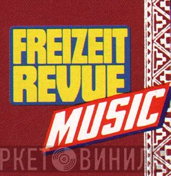 Freizeit Revue Music - Винил CD и Кассеты лейбла Freizeit Revue Music на сайте МаркетВинила