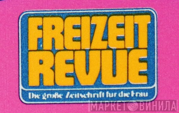 Freizeit Revue - Винил CD и Кассеты лейбла Freizeit Revue на сайте МаркетВинила