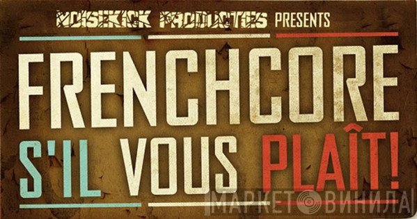 Frenchcore S'il Vous Plaît - Винил CD и Кассеты лейбла Frenchcore S'il Vous Plaît на сайте МаркетВинила