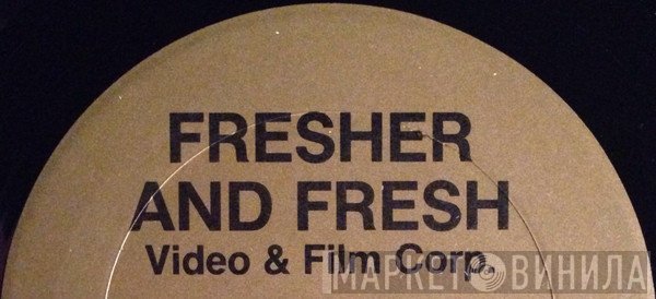 Fresher And Fresh Video & Film Corp. - Винил CD и Кассеты лейбла Fresher And Fresh Video & Film Corp. на сайте МаркетВинила