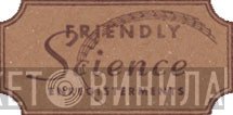 Friendly Science Enregisterments - Винил CD и Кассеты лейбла Friendly Science Enregisterments на сайте МаркетВинила