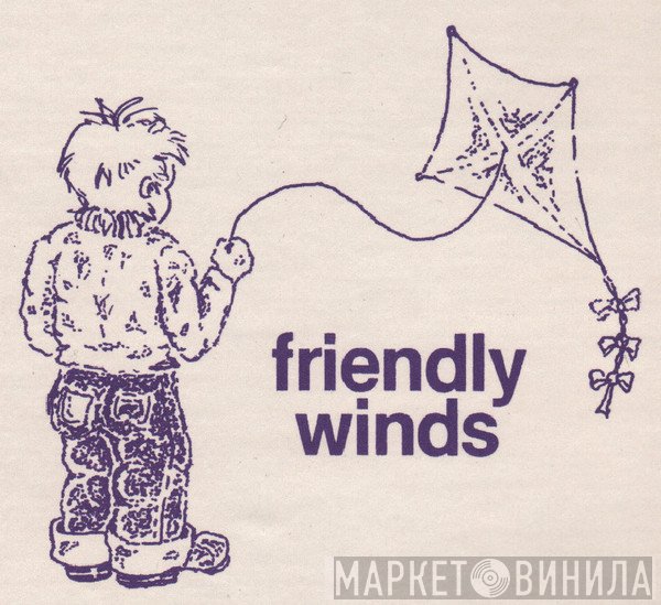 Friendly Winds - Винил CD и Кассеты лейбла Friendly Winds на сайте МаркетВинила
