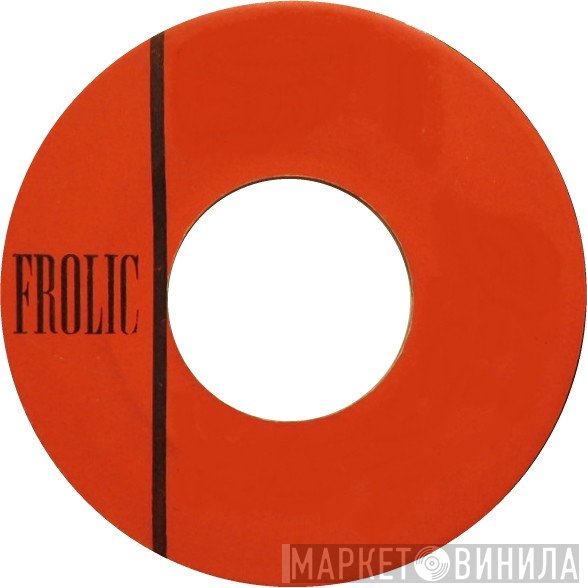 Frolic Records  - Винил CD и Кассеты лейбла Frolic Records (2) на сайте МаркетВинила