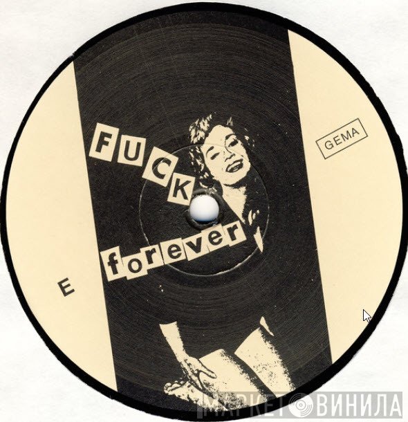 Fuck Forever - Винил CD и Кассеты лейбла Fuck Forever на сайте МаркетВинила