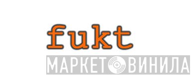 Fukt Records - Винил CD и Кассеты лейбла Fukt Records на сайте МаркетВинила