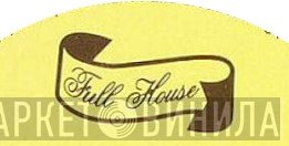 Full House - Винил CD и Кассеты лейбла Full House на сайте МаркетВинила