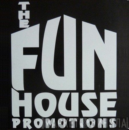 Fun House Promotions - Винил CD и Кассеты лейбла Fun House Promotions на сайте МаркетВинила