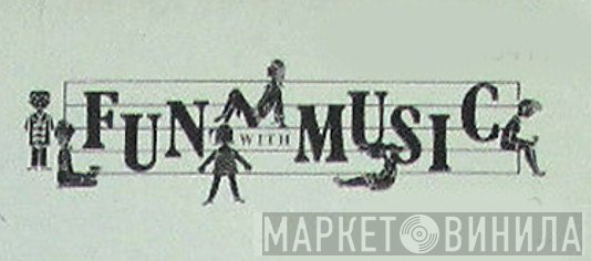 Fun With Music - Винил CD и Кассеты лейбла Fun With Music на сайте МаркетВинила