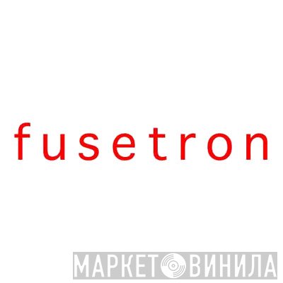Fusetron - Винил CD и Кассеты лейбла Fusetron на сайте МаркетВинила