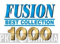 Fusion Best Collection 1000 - Винил CD и Кассеты лейбла Fusion Best Collection 1000 на сайте МаркетВинила