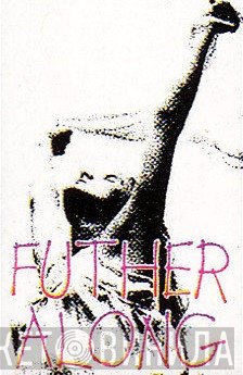 Futher Along - Винил CD и Кассеты лейбла Futher Along на сайте МаркетВинила