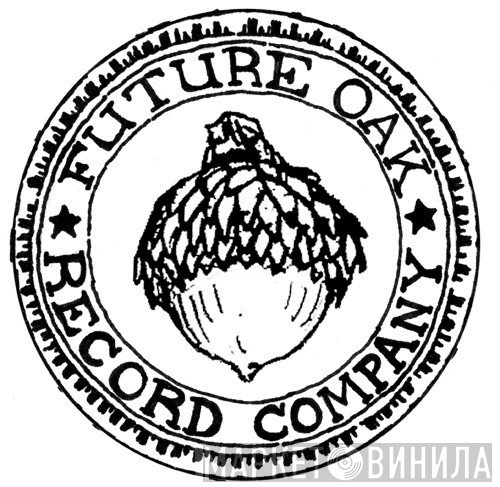 Future Oak Record Co. - Винил CD и Кассеты лейбла Future Oak Record Co. на сайте МаркетВинила
