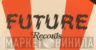 Future Records  - Винил CD и Кассеты лейбла Future Records (33) на сайте МаркетВинила