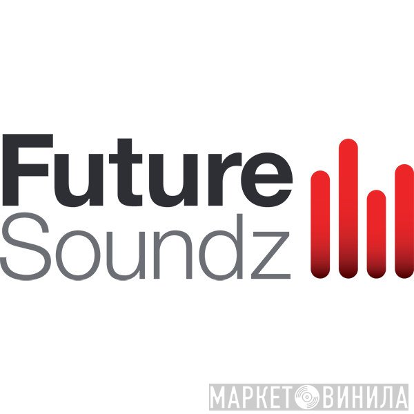 Future Soundz - Винил CD и Кассеты лейбла Future Soundz на сайте МаркетВинила