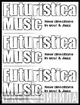 Futuristica Music - Винил CD и Кассеты лейбла Futuristica Music на сайте МаркетВинила