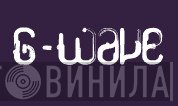 G-Wave - Винил CD и Кассеты лейбла G-Wave на сайте МаркетВинила