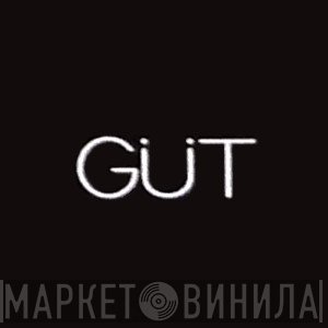 Güt - Винил CD и Кассеты лейбла Güt на сайте МаркетВинила