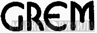 GREM - Винил CD и Кассеты лейбла GREM на сайте МаркетВинила