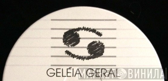 Geléia Geral - Винил CD и Кассеты лейбла Geléia Geral на сайте МаркетВинила
