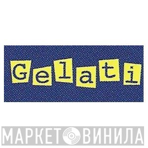 Gelati - Винил CD и Кассеты лейбла Gelati на сайте МаркетВинила