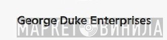 George Duke Enterprises - Винил CD и Кассеты лейбла George Duke Enterprises на сайте МаркетВинила