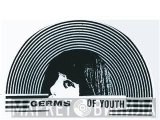 Germs Of Youth - Винил CD и Кассеты лейбла Germs Of Youth на сайте МаркетВинила