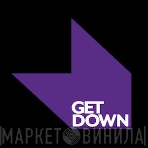 Get Down Recordings - Винил CD и Кассеты лейбла Get Down Recordings на сайте МаркетВинила