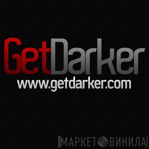 GetDarker - Винил CD и Кассеты лейбла GetDarker на сайте МаркетВинила