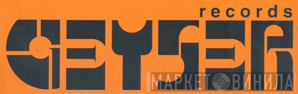 Geyser - Винил CD и Кассеты лейбла Geyser на сайте МаркетВинила