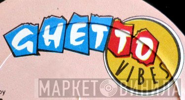 Ghetto Vibes - Винил CD и Кассеты лейбла Ghetto Vibes на сайте МаркетВинила