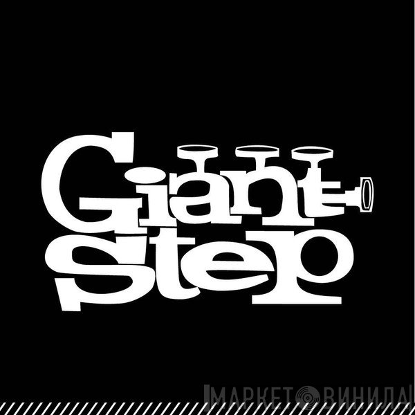 Giant Step Records - Винил CD и Кассеты лейбла Giant Step Records на сайте МаркетВинила