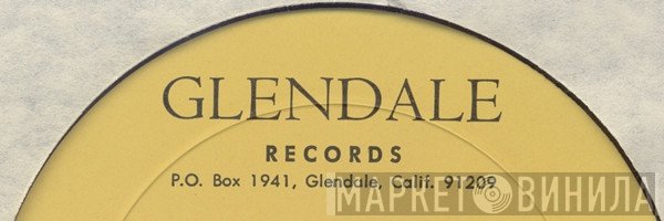 Glendale Records - Винил CD и Кассеты лейбла Glendale Records на сайте МаркетВинила