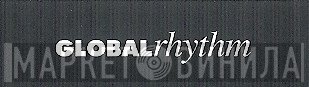 Global Rhythm - Винил CD и Кассеты лейбла Global Rhythm на сайте МаркетВинила