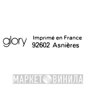 Glory, Asnières - Винил CD и Кассеты лейбла Glory, Asnières на сайте МаркетВинила