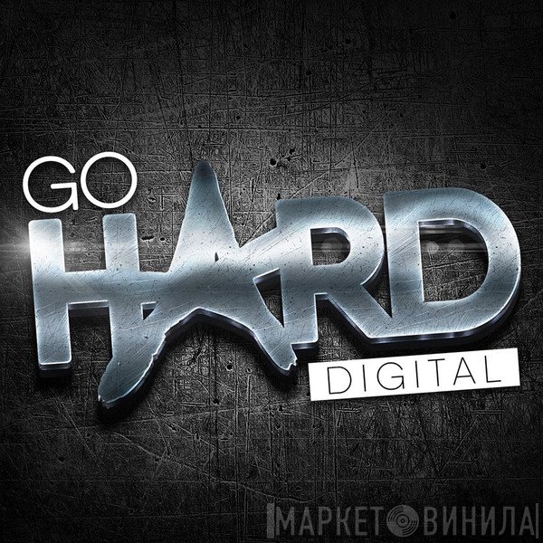 Go Hard Digital - Винил CD и Кассеты лейбла Go Hard Digital на сайте МаркетВинила