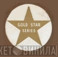Gold Star Series - Винил CD и Кассеты лейбла Gold Star Series на сайте МаркетВинила
